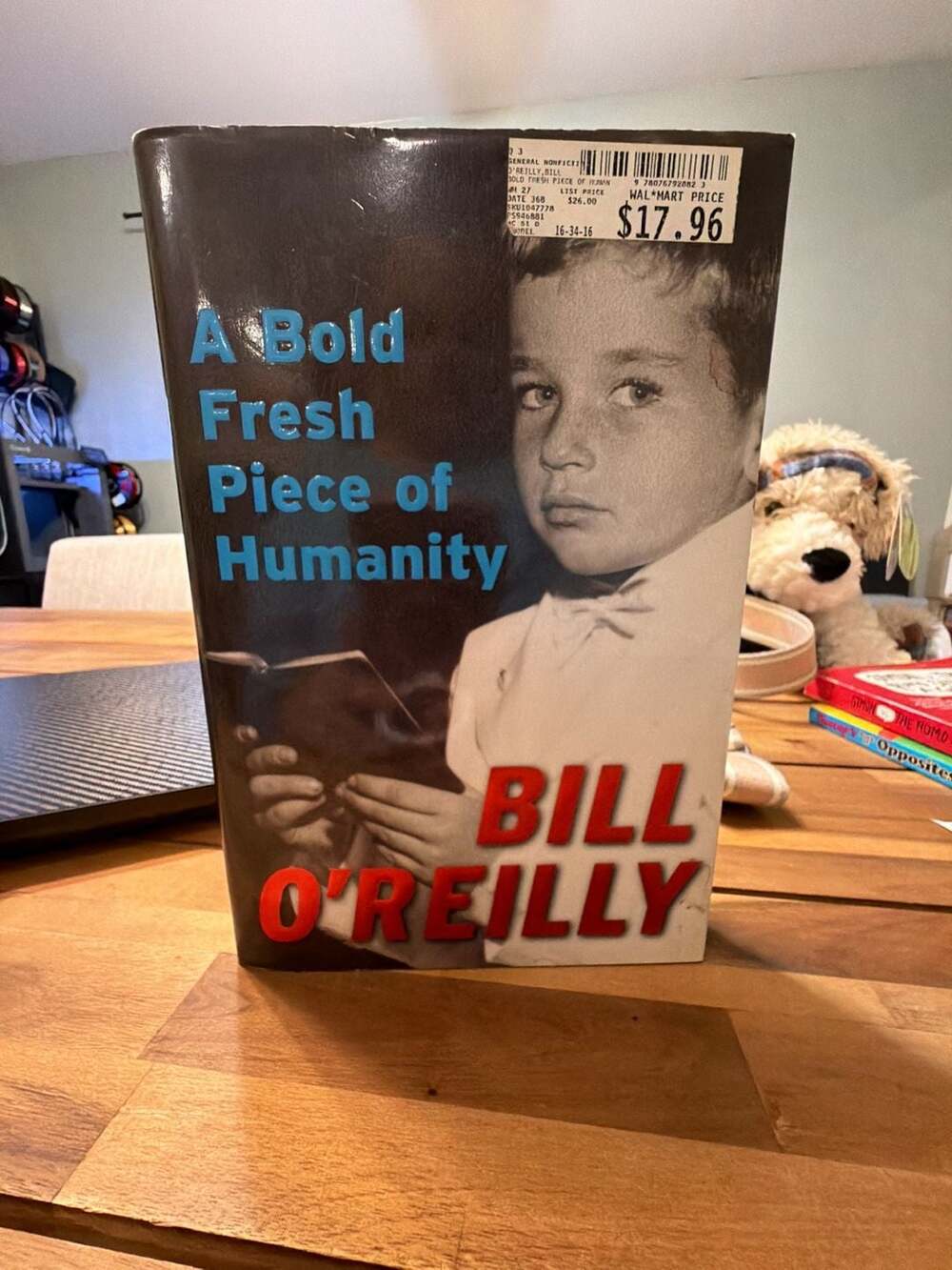 A Bold Fresh Piece of Humanity by Bill O'Reilly Hardcover Book